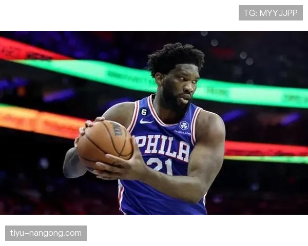 恩比德挡拆制造内线优势，带动76人攻防效率大幅提升